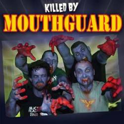 Killed by Mouthguard